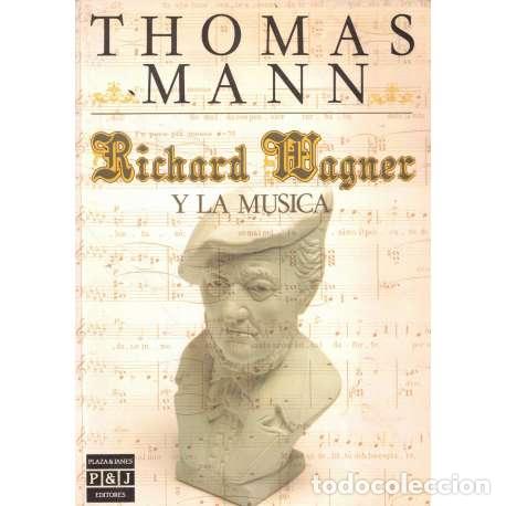 Libros: Richard Wagner y la m&uacute;sica - Thomas Mann - Foto 1