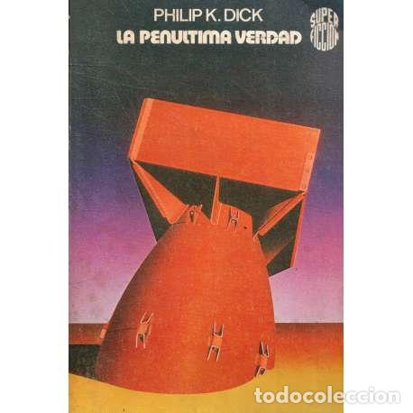 Libros: La pen&uacute;ltima verdad - Kindred Dick, Philip - Foto 1
