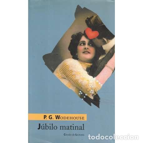Libros: J&uacute;bilo matinal - Wodehouse, Pelham Greenville - Foto 1