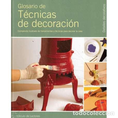 Libros: Glosario de t&eacute;cnicas de decoraci&oacute;n - VV. AA. - Foto 1