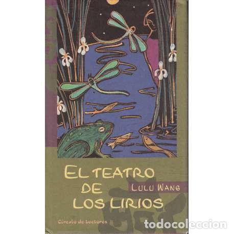 Libros: El teatro de los lirios - Lulu Wang - Foto 1