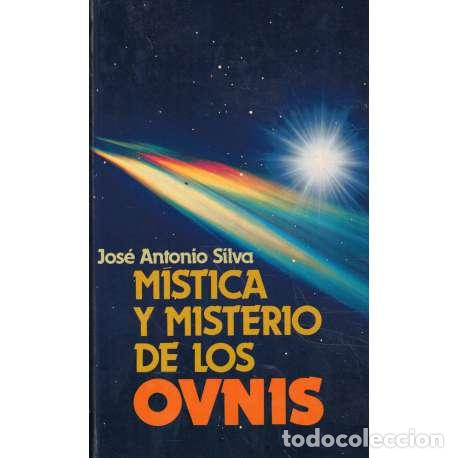 Libros: M&iacute;stica y misterio de los OVNIS - Jos&eacute; Antonio Silva - Foto 1