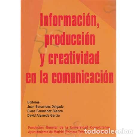 Libros: Informaci&oacute;n, producci&oacute;n y creatividad en la comunicaci&oacute;n - VV. AA. - Foto 1