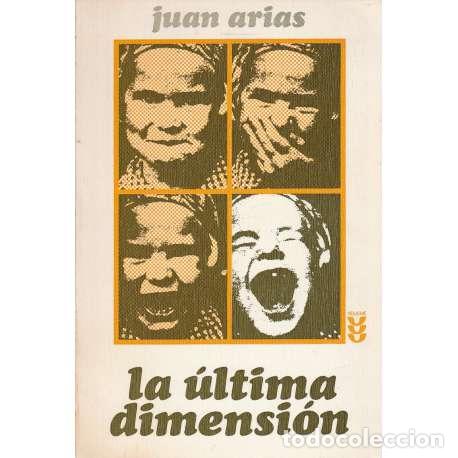 Libros: La &uacute;ltima dimensi&oacute;n - Arias, Juan - Foto 1