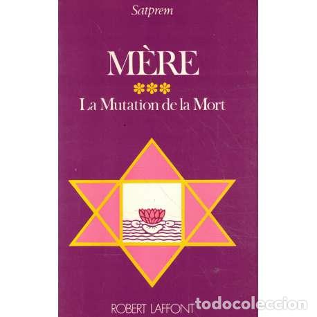 Libros: M&egrave;re III. La mutation de la Mort - Satprem - Foto 1
