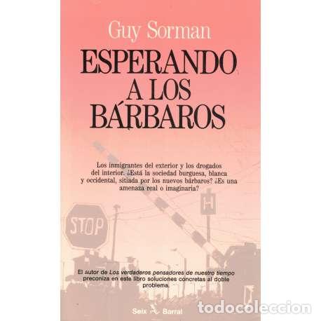 Libros: Esperando a los B&aacute;rbaros - Sorman, Guy - Foto 1