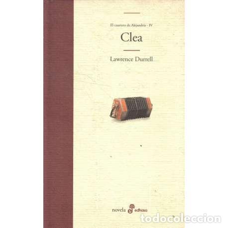Libros: Clea. El cuarteto de Alejadr&iacute;a IV - Lawrence Durrell - Foto 1