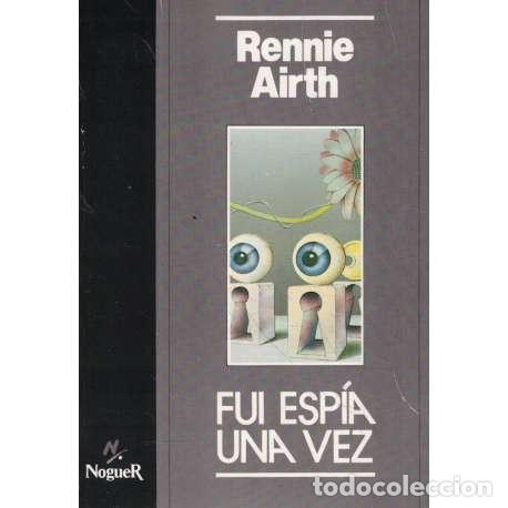 Libros: Fui esp&iacute;a una vez - Airth, Rennie - Foto 1
