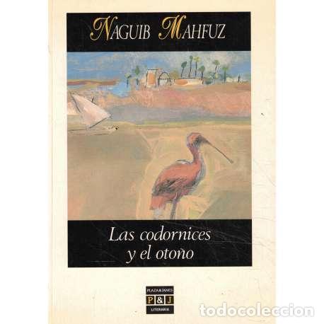 Libros: Las codornices y el oto&ntilde;o - Mahfuz, Naguib - Foto 1
