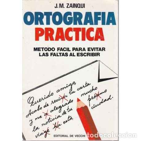 Libros: Ortograf&iacute;a pr&aacute;ctica - J. M. Zainqui - Foto 1