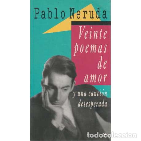 Libros: Veinte poemas de amor y una canci&oacute;n desesperada - Pablo Neruda - Foto 1