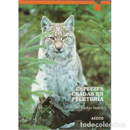 Libros: Especies usadas en peleter&iacute;a - Carlos Bosh - Foto 1