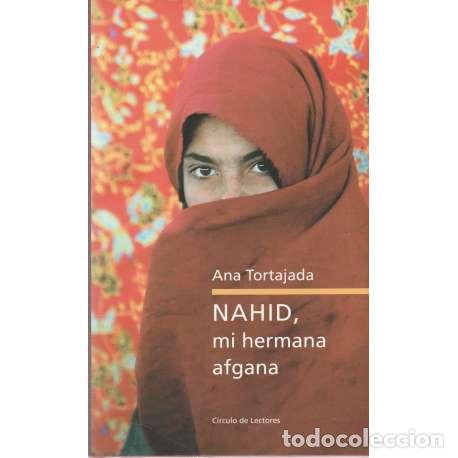 Libros: Nahid, mi hermana afgana - Tortajada, Ana - Foto 1