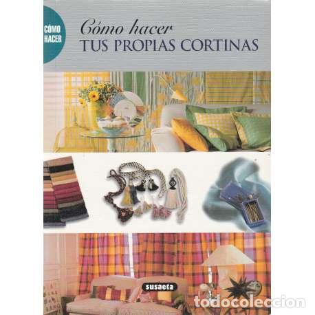 Libros: C&oacute;mo hacer tus propias cortinas - VV. AA. - Foto 1