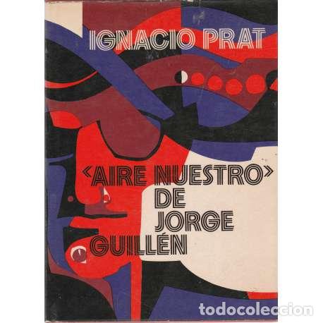 Libros: Aire nuestro de Jorge Guill&eacute;n - Prat, Ignacio - Foto 1