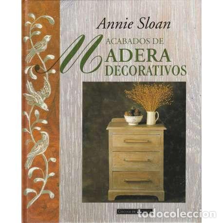 Libri di seconda mano: Acabados de madera decorativos - Sloan, Annie