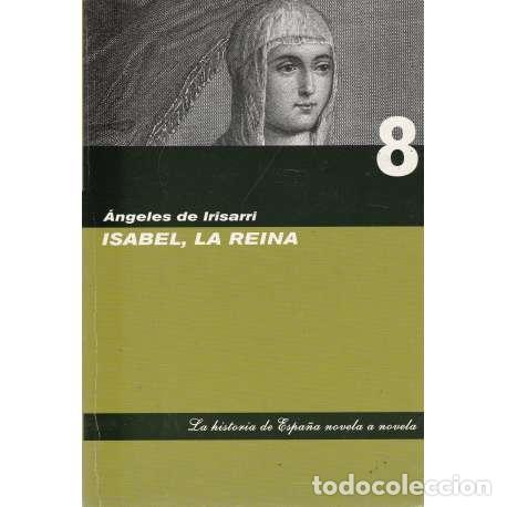 Libros: Isabel, la reina - de Irisarri, &Aacute;ngeles - Foto 1