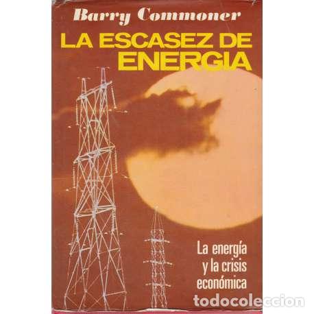 Libros: La escasez de energ&iacute;a - Commoner, Barry - Foto 1