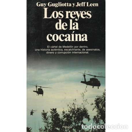 Libros: Los reyes de la coca&iacute;na - Gugliotta, Guy/ Leen, Jeff - Foto 1