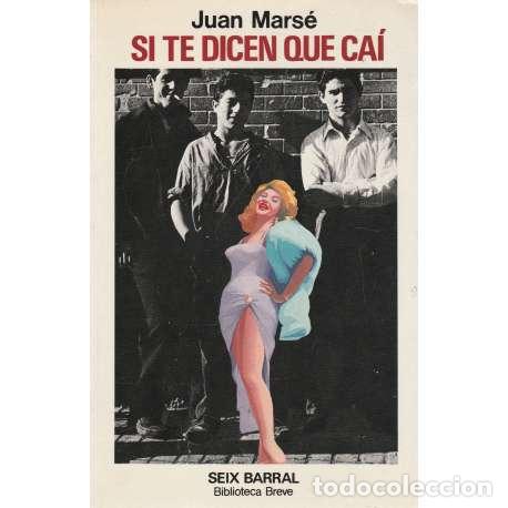 Libros: Si te dicen que ca&iacute; - Mars&eacute; Carb&oacute;?, Juan - Foto 1