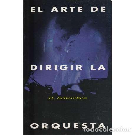 Libros: El arte de dirigir la orquesta - Hermann Scherchen - Foto 1