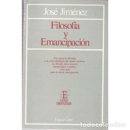 Libros: Filosof&iacute;a y emancipaci&oacute;n - Jos&eacute; Jim&eacute;nez - Foto 1