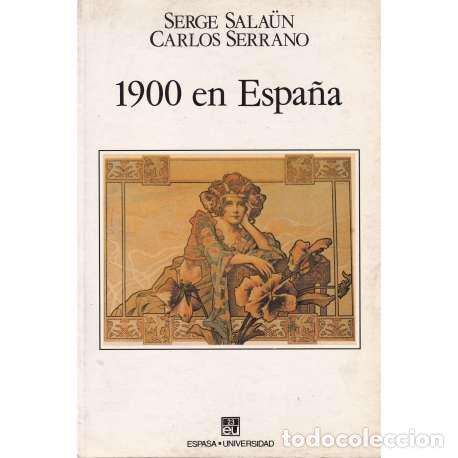 Libros: 1900 En Espa&ntilde;a - Serge Sala&uuml;n / Carlos Serrano - Foto 1