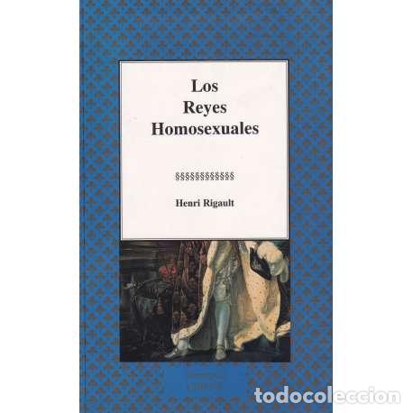 Libros: Los reyes homosexuales - Henri Rigault - Foto 1