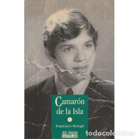 Libros: Camar&oacute;n de la Isla. El dolor de un pr&iacute;ncipe - Peregil, Francisco - Foto 1