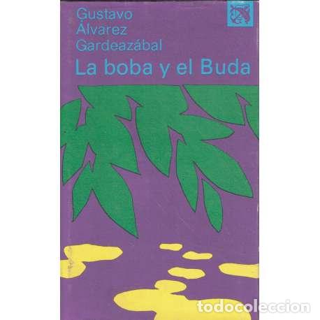 Libros: La boba y el Buda - Gustavo &Aacute;lvarez Gardeaz&aacute;bal - Foto 1