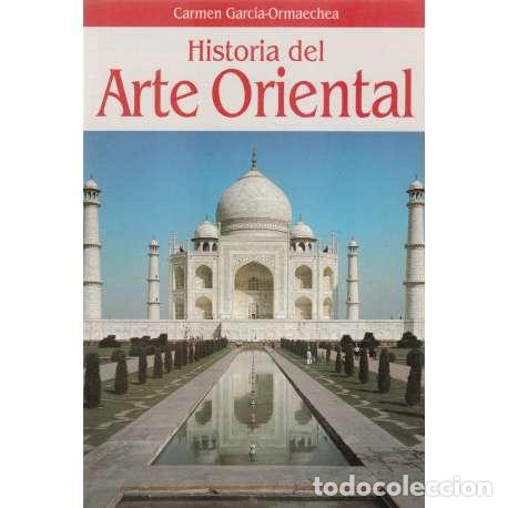 Libros: Historia del Arte Oriental - Garc&iacute;a Ormaechea, Carmen - Foto 1