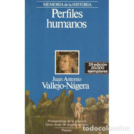 Libros: Perfiles humanos - Juan Antonio Vallejo-N&aacute;gera - Foto 1
