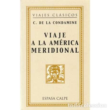Libros: Viaje a la Am&eacute;rica meridional - C. de la Condamine - Foto 1