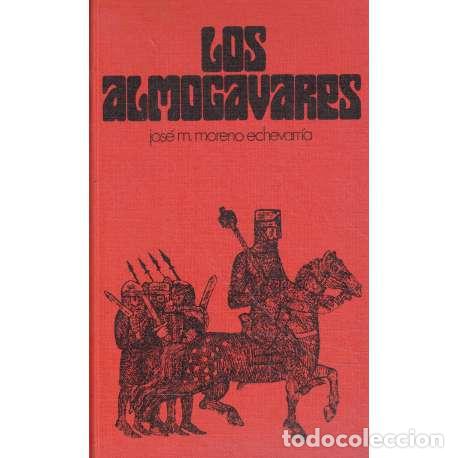 Libros: Los Almog&aacute;vares - Jos&eacute; M. Moreno Echevarr&iacute;a - Foto 1
