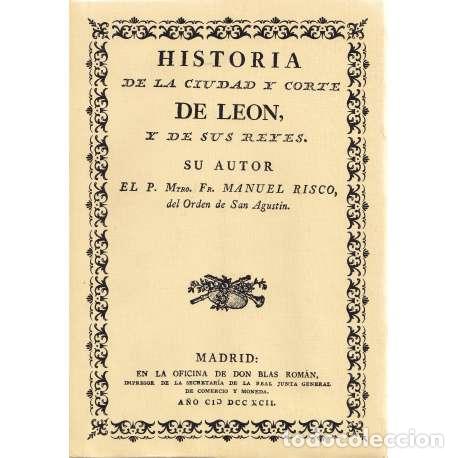 Libros: Historia de la ciudad y corte de Le&oacute;n y de sus reyes - El P. Mtro. Fr. Manuel Risco - Foto 1