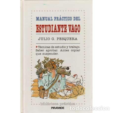 Libros: Manual pr&aacute;ctico del estudiante vago - Julio G. Pesquera - Foto 1