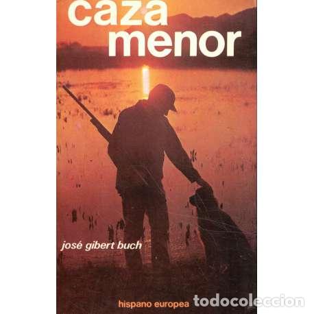Libros: Caza menor - Gibert Buch, Jos&eacute; - Foto 1
