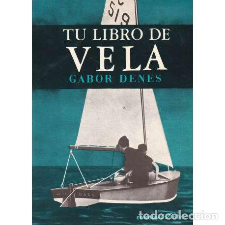 Libros: Tu libro de vela - Gabor Denes - Foto 1
