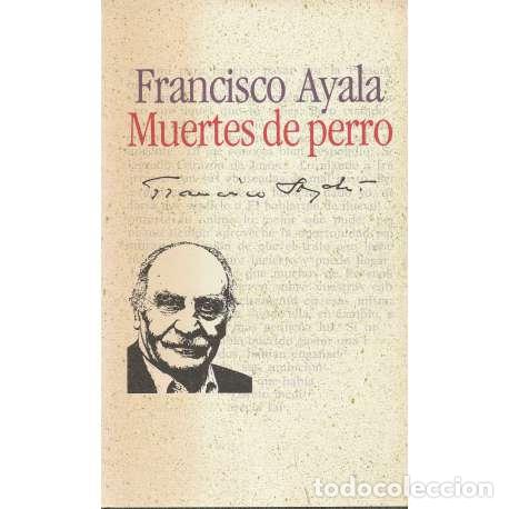 Libros: Muertes de perro - Francisco Ayala - Foto 1