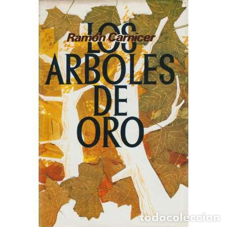 Libros: Los &aacute;rboles de Oro - Carnicer, Ram&oacute;n - Foto 1