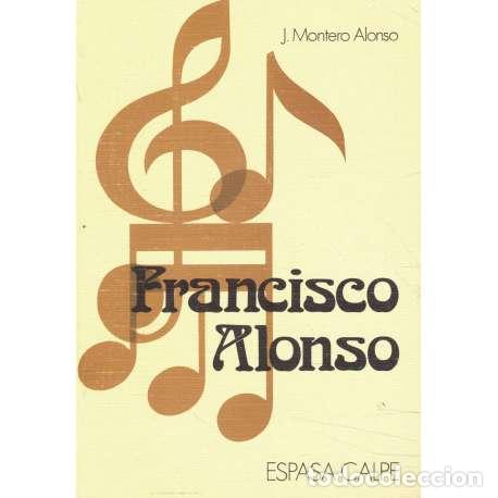 Libros: Francisco Alonso - Jos&eacute; Montero Alonso - Foto 1