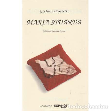Libros: Mar&iacute;a Stuarda - Gaetano Donizetti - Foto 1