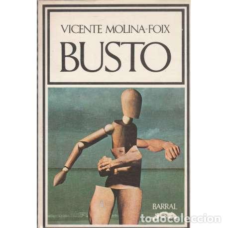 Libros: Busto - Vicente Molina-Foix - Foto 1