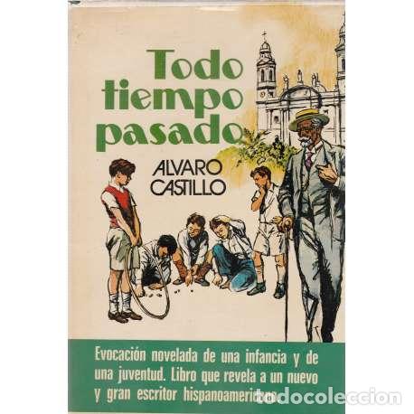 Libros: Todo tiempo pasado - Castillo, &Aacute;lvaro - Foto 1