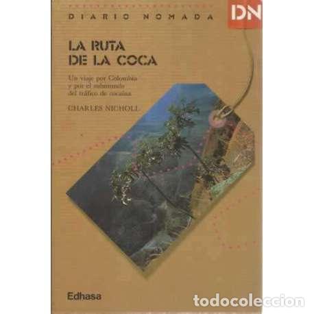 Libros: La ruta de la coca - Charles Nicholl - Foto 1
