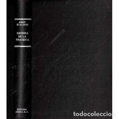 Libros: Historia de la pirater&iacute;a - de la Croix, Robert - Foto 1
