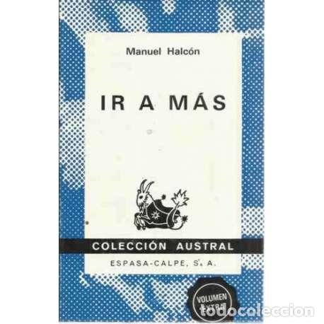 Libros: IR A M&Aacute;S - Halc&oacute;n, Manuel - Foto 1