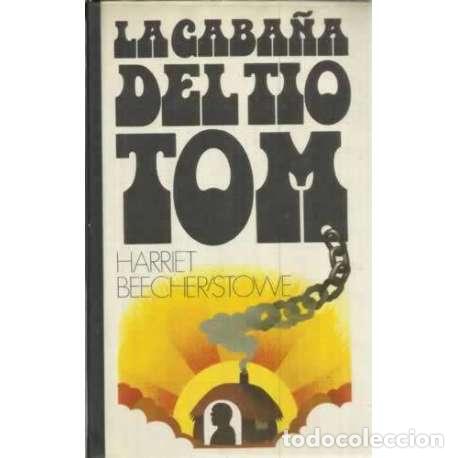 Libros: La caba&ntilde;a del t&iacute;o Tom - Beecher Stowe, Harriet - Foto 1