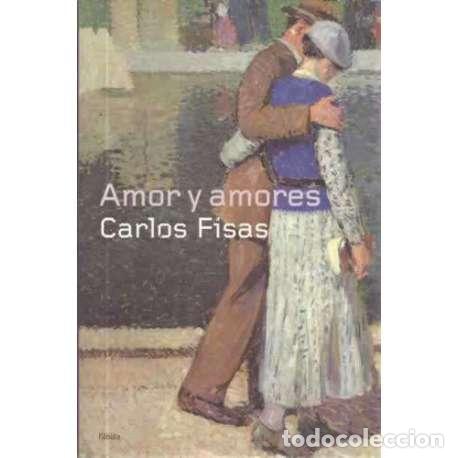 Libros: AMOR Y AMORES - Fisas, Carlos - Foto 1