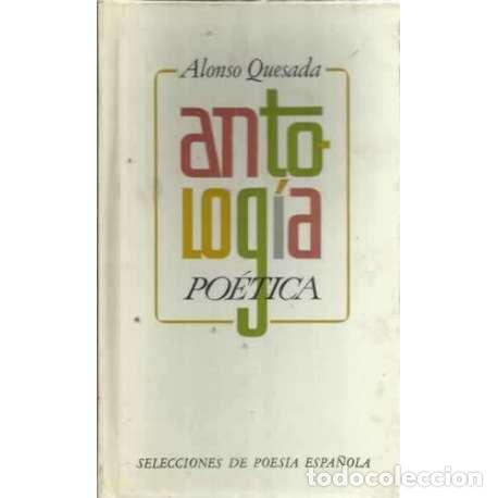 Libros: ANTOLOG&Iacute;A PO&Eacute;TICA - Quesada, Alonso - Foto 1